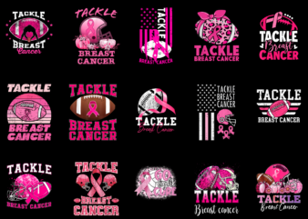 15 Tackle Breast Cancer Shirt Designs Bundle For Commercial Use Part 4, Tackle Breast Cancer T-shirt, Tackle Breast Cancer png file, Tackle Breast Cancer digital file, Tackle Breast Cancer gift,