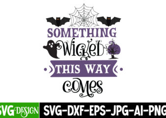 Something Wicked This Way Comes T-Shirt Design , Something Wicked This Way Comes vector T-Shirt Design, The Boo Crew T-Shirt Design, The Boo Crew Vector T-Shirt Design, Happy Boo Season