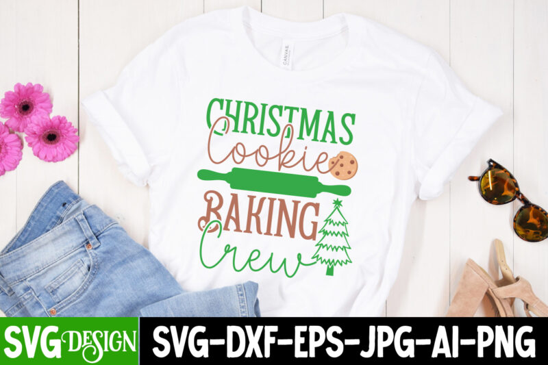 Christmas Cookie Baking Crew T-Shirt Design, Christmas Cookie Baking Crew Vector t-Shirt Design, Christmas SVG Design, Christmas Tree Bundle, Christmas SVG bundle Quotes ,Christmas CLipart Bundle, Christmas SVG Cut File