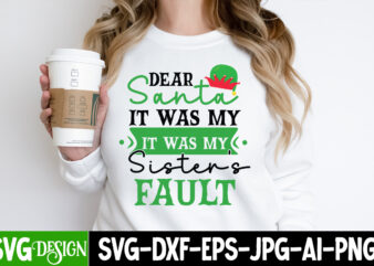 Dear Santa It Was My Sister’s Fault T-Shirt Design,Dear Santa It Was My Sister’s Fault Vector t-Shirt Design, Christmas SVG Design, Christmas Tree Bundle, Christmas SVG bundle Quotes ,Christmas CLipart Bundle, Christmas SVG Cut File Bundle Christmas SVG Bundle, Christmas SVG, Winter svg, Santa SVG, Holiday, Merry Christmas, Elf svg,Christmas SVG Bundle, Winter SVG, Santa SVG, Winter svg Bundle, Merry Christmas svg, Christmas Ornaments svg, Holiday Christmas svg Cricut Funny Christmas Shirt, Cut File for Cricut,Christmas SVG Bundle, Merry Christmas svg, Christmas Ornaments Svg, Winter svg, Funny christmas svg, Christmas shirt, Xmas svg, Santa svg,CHRISTMAS SVG Bundle, CHRISTMAS Clipart, Christmas Svg Files For Cricut, Christmas Svg Cut Files, Christmas SVG Bundle, Winter svg, Santa SVG, Holiday, Merry Christmas, Christmas Bundle, Funny Christmas Shirt, Cut File Cricut,CHRISTMAS SVG BUNDLE, Christmas Clipart, Christmas Svg Files For Cricut, Christmas Cut Files,CHRISTMAS SVG Bundle, CHRISTMAS Clipart, Christmas Svg Files For Cricut, Christmas Svg Cut Files, Christmas Png Bundle, Merry Christmas Svg,Winter SVG Bundle, Christmas Svg, Winter svg, Santa svg, Christmas Quote svg, Funny Quotes Svg, Snowman SVG, Holiday SVG, Funny Christmas SVG Bundle, Christmas sign svg , Merry Christmas svg, Christmas Ornaments Svg, Winter svg, Xmas svg, Santa svg,Christmas SVG Bundle, Christmas SVG, Merry Christmas SVG, Christmas Ornaments svg, Santa svg, Funny Christmas Bundle svg Cricut, christmas,svg christmas,svg, christmas,svg,bundle christmas,svg,files christmas,svg,for,laser christmas,svg,png christmas,svg,and,png christmas,svg,and,png,bundle christmas,svg,believe, christmas,t,shirt,design,christmas,svg,christmas,quotes,christmas,vector,merry,christmas,wishes,christmas,wishes,christmas,message,merry,christmas,wishes,2022,merry,christmas,quotes,merry,christmas,message,happy,christmas,wishes,christmas,wishes,2022,christmas,card,messages,christmas,wishes,images,christmas,bible,verses,happy,merry,christmas,grinch,quotes,christmas,wishes,quotes,christmas,sayings,christmas,vacation,quotes,xmas,greetings,inspirational,christmas,messages,funny,christmas,quotes,christmas,wishes,for,friends,christmas,greetings,message,christmas,caption,short,christmas,wishes,wish,you,a,merry,christmas,heartwarming,christmas,message,christmas,quotes,short,merry,christmas,wishes,images,merry,christmas,wishes,quotes,christmas,card,sayings,merry,xmas,wishes,merry,christmas,wishes,for,friends,short,christmas,card,messages,christmas,greetings,quotes,christmas,status,christmas,movie,quotes,christmas,eve,quotes,christmas,background,design,christmas,carol,quotes,best,christmas,wishes,christmas,message,for,friends,grinch,sayings,funny,christmas,wishes,happy,christmas,wishes,2022,xmas,quotes,merry,christmas,and,happy,new,year,wishes,inspirational,christmas,quotes,merry,christmas,wishes,christmas,quotes,christmas,card,wishes,christmas,tree,vector,religious,christmas,messages,merry,christmas,eve,wishes,christmas,quotes,family,santa,hat,clipart,christmas,shirt,ideas,christmas,wishes,in,english,heartfelt,christmas,card,messages,meaningful,christmas,wishes,happy,holiday,wishes,christmas,tree,silhouette,christmas,tree,svg,christmas,wishes,messages,christmas,eve,wishes,secret,santa,quotes,christmas,wishes,for,family,funny,christmas,sayings,short,christmas,message,christmas,tree,quotes,christmas,thoughts,christmas,card,messages,for,friends,happy,christmas,day,2022,christmas,message,to,everyone,merry,christmas,quotes,2022,christmas,season,quotes,christmas,card,messages,for,family,and,friends,merry,christmas,wishes,2023,crismistmas,wishes,santa,quotes,christmas,party,quotes,merry,christmas,wishes,for,love,nativity,silhouette,happy,xmas,wishes,grinch,svg,free,grinch,face,svg,clark,griswold,quotes,christmas,quotes,for,instagram,christmas,love,quotes,merry,christmas,wishes,to,my,love,short,christmas,bible,verses,christmas,lights,clipart,xmas,wishes,2022,short,christmas,wishes,for,friends,christmas,quotes,bible,happy,christmas,quotes,scrooge,quotes,merry,christmas,message,to,friends,christmas,wishes,2023,inspirational,christmas,messages,for,friends,merry,christmas,svg,reindeer,silhouette,christmas,spirit,quotes,merry,christmas,christmas,wishes,christmas,verses,for,cards,christmas,svg,free,merry,crismistmas,wishes,merry,christmas,wishes,greetings,christmas,is,coming,quotes,mrs,claus,but,married,to,the,grinch,christmas,quotes,in,english,funny,christmas,one,liners,for,adults,christmas,sayings,short,polar,express,quotes,happy,christmas,messages,merry,christmas,vector,xmas,wishes,images,best,christmas,quotes,christmas,blessings,quotes,christmas,card,quotes,holiday,season,quotes,merry,christmas,wishes,for,everyone,happy,merry,christmas,wishes,christmas,quotes,christian,beautiful,christmas,messages,famous,christmas,quotes,cousin,eddie,quotes,merry,christmas,blessings,santa,hat,svg,santa,claus,quotes,national,lampoon\’s,christmas,vacation,quotes,christmas,letter,board,grinch,quotes,funny,merry,christmas,caption,christmas,message,to,employees,charlie,brown,christmas,quotes,christian,christmas,wishes,clark,griswold,rant,festive,season,quotes,christmas,wishes,2022,images,christmas,quotes,for,friends,christmas,vibes,quotes,merry,christmas,card,message,christmas,tree,illustration,christmas,wishes,for,loved,ones,christmas,blessings,message,short,inspirational,christmas,messages,short,christmas,quotes,funny,tiny,tim,quotes,christmas,message,for,boyfriend,a,christmas,story,quotes,holiday,quotes,funny,santa,svg,christmas,banner,background,merry,christmas,sayings,christmas,day,wishes,funny,christmas,card,messages,christmas,lights,quotes,christmas,gift,quotes,santa,silhouette,cute,christmas,quotes,happy,merry,christmas,day,christmas,greeting,card,messages,christmas,poster,background,christmas,messages,for,loved,ones,funny,christmas,messages,christmas,wishes,for,boyfriend,greetings,merry,christmas,wishes,reindeer,svg,christmas,lines,holiday,messages,christmas,card,one,liners,christmas,wishes,for,friends,and,family,santa,hat,vector,merry,christmas,2022,wishes,merry,christmas,and,new,year,wishes,christmas,day,quotes,christmas,message,for,special,someone,christmas,caption,instagram,funny,christmas,movie,quotes,christmas,day,status,a,christmas,carol,key,quotes,wish,you,merry,christmas,and,happy,new,year,best,christmas,message,santa,claus,vector,santa,vector,grinch,silhouette,xmas,greetings,messages,nice,christmas,messages,christmas,celebration,quotes,ghost,of,christmas,present,quotes,christmas,wishes,for,teachers,festive,quotes,christmas,wreath,clipart,christmas,wishes,images,2022,christmas,message,quotes,wishing,you,all,a,merry,christmas,short,funny,christmas,quotes,for,cards,christmas,message,to,my,love,christmas,shirt,designs,christmas,whatsapp,status,christmas,message,for,teacher,christmas,magic,quotes,merry,christmas,family,and,friends,cute,christmas,sayings,happy,christmas,and,new,year,wishes,famous,christmas,movie,quotes,snowman,quotes,holiday,card,messages,for,family,and,friends,free,merry,christmas,wishes,2022,merry,christmas,message,to,my,love,ornament,clipart,merry,christmas,wishes,2022,quotes,cute,merry,christmas,wishes,merry,christmas,message,to,family,happy,christmas,wishes,images,christmas,message,for,girlfriend,merry,xmas,quotes,christmas,wishes,business,christmas,messages,for,family,grinch,lines,merry,christmas,wishes,for,family,christmas,motivational,quotes,fezziwig,quotes,happy,christmas,greetings,christmas,message,in,english,merry,grinchmas,svg,free,christmas,messages,for,family,naughty,christmas,quotes,merry,christmas,wishes,2022,images,happy,crismistmas,wishes,ornament,svg,merry,christmas,and,a,prosperous,new,year,christmas,song,quotes,magical,christmas,wishes,christmas,hat,clipart,christmas,thoughts,in,english,christmas,wishes,for,girlfriend,grinch,heart,grew,quote,best,christmas,movie,quotes,sad,christmas,quotes,family,christmas,shirt,ideas,christmas,wishes,2022,whatsapp,religious,christmas,quotes,christmas,ornaments,png,christmas,lights,svg,merry,christmas,quotes,in,english,funny,merry,christmas,wishes,christmas,wishes,for,husband,xmas,wishes,for,friends,christmas,greetings,wishes,christmas,eve,wishes,2022,merry,christmas,greetings,message,feliz,navidad,quotes,christmas,greetings,for,friends,christmas,wishes,for,best,friend,christmas,ornament,svg,white,christmas,quotes,x,mas,wishes,lds,christmas,quotes,christmas,shirt,svg,christmas,shirt,ideas,for,family,wishing,you,and,your,family,a,merry,christmas,best,merry,christmas,wishes,christmas,hat,vector,happy,christmas,wishes,2023,merry,christmas,everyone,quotes,merry,christmas,and,happy,new,year,quotes,funny,christmas,card,sayings,christmas,message,for,boyfriend,long,distance,snowman,silhouette,religious,christmas,wishes,christmas,phrases,short,disney,christmas,svg,christmas,pattern,background,christmas,tree,svg,free,almost,christmas,quotes,merry,christmas,bible,verses,christmas,t,shirt,ideas,christmas,sayings,and,phrases,christmas,wishes,to,my,love,christmas,ornament,clipart,christmas,silhouette,images,christmas,card,bible,verses,short,grinch,quotes,you,filthy,animal,quote,christian,merry,christmas,wishes,famous,grinch,quotes,i,wish,a,merry,christmas,winter,wonderland,quotes,happy,christmas,day,wishes,best,christmas,bible,verses,christmas,time,quotes,christmas,in,heaven,quotes,merry,crismistmas,wishes,2022,sweet,christmas,messages,christian,christmas,card,messages,merry,christmas,whatsapp,status,ugly,sweater,clipart,beautiful,christmas,wishes,christmas,t,shirt,designs,2022,christmas,quotes,instagram,christmas,wishes,for,love,freepik,christmas,christmas,wishes,2022,for,friends,christmas,quotation,christmas,is,coming,caption,merry,christmas,everyone,message,christmas,wishes,images,download,best,grinch,quotes,blessed,christmas,wishes,merry,christmas,christian,wishes,religious,merry,christmas,wishes,the,grinch,quotes,funny,christmas,giving,quotes,best,wishes,for,christmas,and,new,year,funny,xmas,quotes,christmas,freepik,christmas,stocking,clipart,simple,christmas,message,happy,christmas,status,jesus,christmas,quotes,christmas,&,new,year,wishes,short,religious,christmas,quotes,christmas,lights,vector,christmas,wishes,for,daughter,holiday,greetings,sayings,merry,christmas,and,happy,new,year,wishes,to,friends,happy,christmas,day,status,christmas,prayer,quotes,reindeer,vector,christmas,svg,images,short,christmas,quotes,for,family,merry,christmas,to,all,my,family,and,friends,merry,christmas,in,heaven,mom,christmas,sayings,for,signs,grinch,christmas,quotes,christmas,wishes,for,someone,special,christmas,eve,messages,xmas,messages,for,friends,christmas,message,for,husband,dear,santa,quotes,best,elf,quotes,the,santa,clause,quotes,happy,xmas,wishes,2022,free,christmas,svg,files,for,cricut,tis,the,season,quotes,christmas,caption,family,holiday,card,sayings,christmas,sentences,christmas,party,caption,true,meaning,of,christmas,quotes,christmas,message,to,customers,free,christmas,svg,files,for,cricut,maker,christmas,cheer,quotes,the,grinch,svg,free,christmas,2022,wishes,merry,christmas,wishes,for,girlfriend,free,christmas,wishes,christmas,message,to,staff,christmas,card,messages,for,family,christmas,caption,ideas,christmas,letter,board,ideas,christmas,birthday,wishes,grinch,hand,svg,christmas,wishes,for,sister,christmas,wishes,to,clients,christian,christmas,messages,santa,cam,svg,best,christmas,vacation,quotes,some,lines,on,christmas,christmas,quotes,images,christmas,wishes,for,son,merry,christmas,wishes,for,teacher,christmas,month,quotes,funny,christmas,svg,inspirational,christmas,messages,2021,christmas,messages,for,family,abroad,christmas,quotes,2022,merry,christmas,day,2022,merry,christmas,svg,free,miracle,on,34th,street,quotes,dr,seuss,christmas,quotes,santa,sayings,spiritual,christmas,card,messages,2022,christmas,wishes,christmas,background,clipart,christmas,and,new,year,quotes,biblical,christmas,quotes,merry,christmas,in,heaven,quotes,christmas,bible,verses,kjv,positive,christmas,quotes,christmas,message,to,wife,christmas,message,for,her,christmas,wishes,for,wife,christmas,message,for,parents,nativity,svg,merry,christmas,thought,christmas,vector,free,holiday,greeting,card,messages,christmas,vacation,svg,christmas,background,vector,sarcastic,christmas,quotes,christmas,prayer,message,christmas,thank,you,messages,for,friends,snowman,svg,free,christmas,wishes,for,teachers,from,students,picture,of,merry,christmas,grinch,phrases,we,wish,you,a,merry,christmas,and,happy,new,year,cute,christmas,wishes,short,merry,christmas,wishes,xmas,quotes,short,holiday,sayings,short,christmas,love,messages,christmas,message,for,best,friend,inspirational,christmas,messages,2022,funny,santa,quotes,christmas,vacation,rant,quote,santa,message,to,be,good,funny,elf,quotes,happy,christmas,eve,day,christmas,holiday,quotes,christmas,week,quotes,xmas,wishes,quotes,beautiful,christmas,quotes,christmas,wishes,quotes,in,english,rudolph,quotes,national,lampoon\’s,vacation,quotes,meaningful,christmas,messages,grinch,movie,quotes,ebenezer,scrooge,quotes,merry,christmas,wishes,2022,download,happy,christmas,eve,wishes,manger,silhouette,romantic,christmas,messages,reindeer,svg,free,snowflake,t,shirt,merry,christmas,wishes,for,boyfriend,christmas,star,quotes,i,wish,you,a,very,merry,christmas,christmas,lines,in,english,custom,christmas,shirts,funny,christmas,messages,for,boyfriend,happy,christmas,day,2023,christmas,wishes,for,coworkers,christmas,message,for,students,christmas,wishes,for,neighbours,ugly,sweater,svg,clark,griswold,rant,quote,happy,christmas,day,2022,images,merry,christmas,friend,quotes,christmas,memory,verses,happy,christmas,eve,quotes,holiday,movie,quotes,merry,christmas,wishes,card,filthy,animal,quote,christmas,wishes,with,bible,verses,christmas,joy,quotes,christmas,wishes,for,customers,funny,christmas,wishes,for,friends,merry,christmas,to,my,best,friend,holly,svg,christmas,wishes,2022,photos,merry,christmas,phrases,xmas,sayings,ugly,christmas,sweater,svg,good,morning,and,merry,christmas,wishes,santa,svg,free,grinch,face,svg,free,funny,merry,christmas,sayings,christmas,morning,quotes,santa,claus,silhouette,christmas,vector,png,christmas,tree,caption,christmas,wreath,vector,free,merry,christmas,wishes,merry,christmas,eve,quotes,happy,christmas,2022,wishes,merry,christmas,from,my,family,to,yours,quotes,christmas,party,background,design,xmas,greetings,for,friends,iconic,christmas,vacation,quotes,christmas,and,new,year,messages,free,inspirational,christmas,quotes,crismistmas,day,wishes,grinch,quotes,jim,carrey,candy,cane,quotes,merry,christmas,love,quotes,merry,christmas,wishes,for,her,christmas,film,quotes,christmas,wreath,svg,merry,christmas,card,sayings,merry,christmas,in,heaven,dad,christmas,wishes,images,2022,download,religious,christmas,card,messages,christmas,vacation,movie,quotes,merry,christmas,message,to,boyfriend,gold,ornaments,png, creepmas,svg,family,pajamas,svg,free,jingle,all,the,way,svg,free,primitive,christmas,clipart,funny,ugly,sweater,svg,hanging,christmas,ornament,clipart,naughty,snowman,svg,old,fashioned,santa,svg,old,truck,with,christmas,tree,svg,sam,the,snowman,svg,this,is,my,hallmark,movie,watching,blanket,svg,free,best,christmas,ever,svg,dreaming,of,a,disney,christmas,svg,free,black,christmas,clipart,free,tropical,christmas,clipart,funny,christmas,tree,svg,gingerbread,icing,svg,heart,candy,cane,svg,i,want,a,hippo,for,christmas,svg,nativity,cut,file,santa,on,fire,truck,clipart,shadow,box,ornament,svg,sibling,christmas,svg,2020,christmas,ornament,svg,believe,nativity,svg,bus,driver,christmas,svg,christmas,in,dixie,svg,christmas,skeleton,clipart,christmas,stag,svg,christmas,story,svg,files,christmas,sweater,pattern,clipart,christmas,vacation,car,clipart,free,christmas,bee,clipart,grinch,svg,stink,stank,stunk,leg,lamp,christmas,story,svg,merry,christmas,leopard,svg,ornaments,hanging,clipart,snowflake,earring,svg,free,vinyl,christmas,shirt,designs,welcome,to,whoville,sign,svg,christmas,beagle,clipart,christmas,crawfish,clipart,christmas,squad,goals,svg,transparent,ornament,clipart,dont,stop,believing,santa,svg,free,blue,christmas,clip,art,free,clip,art,christmas,ribbon,free,clipart,ugly,sweater,free,melting,snowman,clipart,free,western,christmas,clipart,jingle,all,the,way,movie,svg,mom,christmas,shirt,svg,nutcracker,svg,images,printable,christmas,belen,clipart,red,ornament,svg,retro,snowman,clipart,santa,is,my,homeboy,svg,free,womens,christmas,shirt,svg,christmas,story,bunny,suit,clipart,christmas,tree,designs,for,shirts,merry,christmas,antler,svg,a,christmas,story,svg,files,gingerbread,oh,snap,svg,grinch,stocking,svg,southern,christmas,svg, christmas,svg,christmas,quotes,christmas,vector,christmas,t,shirt,merry,christmas,wishes,christmas,wishes,christmas,message,merry,christmas,wishes,2022,merry,christmas,quotes,merry,christmas,message,happy,christmas,wishes,christmas,wishes,2022,christmas,card,messages,christmas,wishes,images,christmas,bible,verses,grinch,shirt,happy,merry,christmas,grinch,quotes,christmas,wishes,quotes,christmas,sayings,christmas,vacation,quotes,xmas,greetings,inspirational,christmas,messages,funny,christmas,quotes,christmas,wishes,for,friends,christmas,greetings,message,funny,christmas,shirts,christmas,caption,short,christmas,wishes,wish,you,a,merry,christmas,heartwarming,christmas,message,christmas,quotes,short,merry,christmas,wishes,images,family,christmas,shirts,merry,christmas,wishes,quotes,christmas,card,sayings,grinch,t,shirt,merry,xmas,wishes,mens,christmas,shirts,merry,christmas,wishes,for,friends,christmas,shirts,women,short,christmas,card,messages,christmas,greetings,quotes,christmas,status,christmas,movie,quotes,christmas,eve,quotes,christmas,background,design,christmas,carol,quotes,best,christmas,wishes,christmas,message,for,friends,grinch,sayings,funny,christmas,wishes,christmas,tee,shirts,happy,christmas,wishes,2022,xmas,quotes,merry,christmas,and,happy,new,year,wishes,inspirational,christmas,quotes,merry,christmas,wishes,christmas,quotes,christmas,card,wishes,christmas,tree,vector,lowes,christmas,shirts,religious,christmas,messages,merry,christmas,eve,wishes,christmas,quotes,family,santa,hat,clipart,disney,christmas,shirts,christmas,hawaiian,shirt,christmas,t,shirts,ladies,christmas,wishes,in,english,heartfelt,christmas,card,messages,meaningful,christmas,wishes,happy,holiday,wishes,christmas,tree,silhouette,christmas,tree,svg,christmas,wishes,messages,christmas,eve,wishes,secret,santa,quotes,christmas,wishes,for,family,funny,christmas,sayings,short,christmas,message,christmas,tree,quotes,christmas,thoughts,ugly,christmas,shirt,matching,christmas,shirts,christmas,card,messages,for,friends,happy,christmas,day,2022,elf,shirt,christmas,message,to,everyone,merry,christmas,quotes,2022,christmas,season,quotes,christmas,card,messages,for,family,and,friends,merry,christmas,wishes,2023,crismistmas,wishes,santa,quotes,christmas,party,quotes,merry,christmas,wishes,for,love,nativity,silhouette,happy,xmas,wishes,grinch,svg,free,grinch,face,svg,clark,griswold,quotes,christmas,quotes,for,instagram,christmas,love,quotes,merry,christmas,wishes,to,my,love,short,christmas,bible,verses,christmas,lights,clipart,xmas,wishes,2022,short,christmas,wishes,for,friends,christmas,quotes,bible,xmas,t,shirts,happy,christmas,quotes,nightmare,before,christmas,shirt,christmas,vacation,shirts,scrooge,quotes,merry,christmas,message,to,friends,christmas,wishes,2023,inspirational,christmas,messages,for,friends,merry,christmas,svg,reindeer,silhouette,christmas,spirit,quotes,merry,christmas,christmas,wishes,christmas,verses,for,cards,christmas,svg,free,merry,crismistmas,wishes,merry,christmas,wishes,greetings,christmas,is,coming,quotes,christmas,quotes,in,english,xmas,shirts,funny,christmas,one,liners,for,adults,plus,size,christmas,shirts,christmas,sayings,short,polar,express,quotes,happy,christmas,messages,merry,christmas,vector,xmas,wishes,images,best,christmas,quotes,christmas,long,sleeve,t,shirts,christmas,blessings,quotes,christmas,card,quotes,funny,christmas,t,shirts,christmas,tee,merry,christmas,wishes,for,everyone,happy,merry,christmas,wishes,christmas,quotes,christian,beautiful,christmas,messages,famous,christmas,quotes,cousin,eddie,quotes,merry,christmas,blessings,santa,hat,svg,santa,claus,quotes,mens,christmas,t,shirts,christmas,t,shirts,family,grinch,shirt,womens,national,lampoon\’s,christmas,vacation,quotes,christmas,letter,board,kmart,christmas,shirts,couples,christmas,shirts,grinch,quotes,funny,merry,christmas,caption,christmas,message,to,employees,charlie,brown,christmas,quotes,christmas,tshirt,ladies,christian,christmas,wishes,clark,griswold,rant,festive,season,quotes,candy,cane,shirt,christmas,wishes,2022,images,santa,shirt,christmas,quotes,for,friends,christmas,vibes,quotes,elf,t,shirt,merry,christmas,card,message,christmas,tree,illustration,christmas,wishes,for,loved,ones,womens,christmas,t,shirts,christmas,polo,shirt,christmas,blessings,message,short,inspirational,christmas,messages,short,christmas,quotes,funny,tiny,tim,quotes,christmas,message,for,boyfriend,a,christmas,story,quotes,holiday,quotes,funny,the,grinch,shirt,santa,svg,christmas,banner,background,snowman,shirt,merry,christmas,sayings,christmas,day,wishes,funny,christmas,card,messages,christmas,lights,quotes,long,sleeve,christmas,shirts,christmas,gift,quotes,santa,silhouette,cute,christmas,quotes,happy,merry,christmas,day,matching,family,christmas,shirts,christmas,greeting,card,messages,christmas,vacation,t,shirts,christmas,poster,background,christmas,messages,for,loved,ones,funny,christmas,messages,christmas,wishes,for,boyfriend,greetings,merry,christmas,wishes,reindeer,svg,big,w,christmas,shirts,christmas,lines,holiday,messages,christmas,card,one,liners,jack,skellington,shirt,christmas,wishes,for,friends,and,family,grinch,shirts,for,adults,santa,hat,vector,merry,christmas,2022,wishes,merry,christmas,and,new,year,wishes,christmas,day,quotes,most,likely,christmas,shirts,christmas,graphic,tee,christmas,message,for,special,someone,christmas,caption,instagram,funny,christmas,movie,quotes,christmas,day,status,a,christmas,carol,key,quotes,wish,you,merry,christmas,and,happy,new,year,best,christmas,message,santa,claus,vector,christmas,t,shirt,designs,santa,vector,grinch,silhouette,star,wars,christmas,shirt,elf,tshirt,xmas,greetings,messages,nice,christmas,messages,grinch,christmas,shirt,christmas,celebration,quotes,simply,southern,christmas,shirts,ghost,of,christmas,present,quotes,christmas,wishes,for,teachers,festive,quotes,christmas,wreath,clipart,cute,christmas,shirts,christmas,wishes,images,2022,christmas,message,quotes,wishing,you,all,a,merry,christmas,short,funny,christmas,quotes,for,cards,christmas,message,to,my,love,ugly,christmas,t,shirt,christmas,shirt,designs,mens,grinch,shirt,christmas,whatsapp,status,christmas,message,for,teacher,christmas,magic,quotes,merry,christmas,family,and,friends,cute,christmas,sayings,happy,christmas,and,new,year,wishes,christmas,tree,shirt,famous,christmas,movie,quotes,snowman,quotes,christmas,t,holiday,card,messages,for,family,and,friends,free,merry,christmas,wishes,2022,merry,christmas,message,to,my,love,ornament,clipart,grinch,tee,shirts,merry,christmas,wishes,2022,quotes,cute,merry,christmas,wishes,merry,christmas,message,to,family,inappropriate,christmas,shirts,happy,christmas,wishes,images,christmas,message,for,girlfriend,funny,family,christmas,shirts,reindeer,shirt,merry,xmas,quotes,christmas,wishes,business,christmas,messages,for,family,grinch,lines,merry,christmas,wishes,for,family,christmas,motivational,quotes,gingerbread,shirt,fezziwig,quotes,happy,christmas,greetings,christmas,message,in,english,mens,xmas,shirts,die,hard,christmas,shirt,merry,grinchmas,svg,free,christmas,messages,for,family,naughty,christmas,quotes,womens,christmas,tshirt,merry,christmas,wishes,2022,images,happy,crismistmas,wishes,christmas,shirts,near,me,ornament,svg,cheap,christmas,t,shirts,merry,christmas,and,a,prosperous,new,year,christmas,song,quotes,magical,christmas,wishes,christmas,hat,clipart,christmas,thoughts,in,english,funny,christmas,shirts,for,adults,christmas,wishes,for,girlfriend,grinch,heart,grew,quote,best,christmas,movie,quotes,sad,christmas,quotes,christmas,wishes,2022,whatsapp,religious,christmas,quotes,christmas,ornaments,png,mens,christmas,button,up,shirts,christmas,lights,svg,red,christmas,shirt,funny,christmas,shirts,for,family,merry,christmas,quotes,in,english,mens,holiday,shirt,funny,merry,christmas,wishes,funny,xmas,shirts,christmas,wishes,for,husband,xmas,wishes,for,friends,primark,christmas,t,shirts,christmas,greetings,wishes,men\’s,christmas,shirts,naughty,christmas,shirts,christmas,eve,wishes,2022,merry,christmas,greetings,message,buc,ee\’s,christmas,shirt,feliz,navidad,quotes,christmas,greetings,for,friends,christmas,wishes,for,best,friend,the,grinch,t,shirt,christmas,ornament,svg,white,christmas,quotes,x,mas,wishes,lds,christmas,quotes,merry,christmas,shirt,i,want,a,hippopotamus,for,christmas,shirt,christmas,shirt,svg,wishing,you,and,your,family,a,merry,christmas,cheap,christmas,shirts,best,merry,christmas,wishes,christmas,hat,vector,happy,christmas,wishes,2023,snoopy,christmas,shirt,merry,christmas,ya,filthy,animal,shirt,merry,christmas,everyone,quotes,merry,christmas,and,happy,new,year,quotes,funny,christmas,card,sayings,christmas,message,for,boyfriend,long,distance,snowman,silhouette,religious,christmas,wishes,christmas,phrases,short,disney,christmas,svg,christmas,pattern,background,christmas,tree,svg,free,mele,kalikimaka,shirt,die,hard,t,shirt,almost,christmas,quotes,teacher,christmas,shirts,merry,christmas,bible,verses,christmas,sayings,and,phrases,christmas,wishes,to,my,love,christmas,ornament,clipart,christmas,silhouette,images,christmas,card,bible,verses,short,grinch,quotes,matching,christmas,t,shirts,you,filthy,animal,quote,christian,merry,christmas,wishes,famous,grinch,quotes,i,wish,a,merry,christmas,winter,wonderland,quotes,friends,christmas,shirt,xmas,shirts,mens,happy,christmas,day,wishes,best,christmas,bible,verses,christmas,time,quotes,santa,hawaiian,shirt,nightmare,before,christmas,t,shirt,christmas,in,heaven,quotes,merry,crismistmas,wishes,2022,sweet,christmas,messages,christian,christmas,card,messages,merry,and,bright,shirt,merry,christmas,whatsapp,status,buddy,the,elf,shirt,grinch,shirt,near,me,ugly,sweater,clipart,beautiful,christmas,wishes,christmas,t,shirt,designs,2022,christmas,quotes,instagram,christmas,wishes,for,love,amazon,christmas,shirts,funny,christmas,shirts,for,couples,freepik,christmas,christmas,wishes,2022,for,friends,christmas,quotation,christmas,is,coming,caption,merry,christmas,everyone,message,christmas,tshirts,women,christmas,wishes,images,download,big,and,tall,christmas,shirts,best,grinch,quotes,blessed,christmas,wishes,merry,christmas,christian,wishes,religious,merry,christmas,wishes,grinch,t,shirt,mens,the,grinch,quotes,funny,peanuts,christmas,shirt,vineyard,vines,christmas,shirt,christmas,giving,quotes,ladies,xmas,t,shirts,wham,last,christmas,t,shirt,best,wishes,for,christmas,and,new,year,funny,xmas,quotes,christmas,freepik,christmas,stocking,clipart,simple,christmas,message,happy,christmas,status,jesus,christmas,quotes,christmas,&,new,year,wishes,short,religious,christmas,quotes,christmas,lights,vector,christmas,wishes,for,daughter,green,christmas,shirt,holiday,greetings,sayings,couples,thanksgiving,shirts,merry,christmas,and,happy,new,year,wishes,to,friends,happy,christmas,day,status,freaknik,shirt,christmas,prayer,quotes,reindeer,vector,christmas,svg,images,short,christmas,quotes,for,family,merry,christmas,to,all,my,family,and,friends,merry,christmas,in,heaven,mom,ladies,christmas,shirts,christmas,sayings,for,signs,grinch,christmas,quotes,christmas,wishes,for,someone,special,christmas,eve,messages,xmas,messages,for,friends,christmas,message,for,husband,dear,santa,quotes,best,elf,quotes,the,santa,clause,quotes,happy,xmas,wishes,2022,free,christmas,svg,files,for,cricut,tis,the,season,quotes,christmas,caption,family,holiday,card,sayings,christmas,sentences,christmas,maternity,shirt,christmas,party,caption,dirty,christmas,shirts,true,meaning,of,christmas,quotes,christmas,tshirts,for,family,christmas,message,to,customers,free,christmas,svg,files,for,cricut,maker,christmas,cheer,quotes,the,grinch,svg,free,merry,grinchmas,shirt,christmas,2022,wishes,jack,skellington,t,shirt,merry,christmas,wishes,for,girlfriend,free,christmas,wishes,christmas,message,to,staff,asda,christmas,t,shirts,life,is,good,christmas,shirts,christmas,card,messages,for,family,christmas,caption,ideas,christmas,letter,board,ideas,nike,christmas,shirt,christmas,birthday,wishes,grinch,hand,svg,plus,size,grinch,shirt,christmas,wishes,for,sister,christmas,wishes,to,clients,christian,christmas,messages,christian,christmas,shirts,santa,cam,svg,christmas,pajama,shirts,best,christmas,vacation,quotes,you,serious,clark,shirt,snowflake,shirt,nutcracker,shirt,some,lines,on,christmas,christmas,quotes,images,christmas,wishes,for,son,merry,christmas,wishes,for,teacher,christmas,month,quotes,funny,christmas,svg,inspirational,christmas,messages,2021,christmas,messages,for,family,abroad,christmas,quotes,2022,merry,christmas,day,2022,merry,christmas,svg,free,miracle,on,34th,street,quotes,dr,seuss,christmas,quotes,buddy,the,elf,t,shirt,santa,sayings, santa,t,shirt,design,christmas,snow,christmas,svg,bundle,flocked,christmas,tree,the,year,without,a,santa,claus,a,year,without,a,santa,claus,snow,village,snowy,christmas,tree,flocked,tree,snow,globes,christmas,department,56,snow,village,dept,56,snow,village,a,christmas,snow,wooden,snowman,christopher,radko,christmas,ornaments,snowman,tv,snow,flocked,christmas,tree,a,snowy,christmas,flocked,pencil,christmas,tree,snow,christmas,tanglin,mall,snow,flocked,pencil,tree,snow,windows,snowdome,winter,wonderland,elf,snowman,snowy,christmas,7ft,snowy,christmas,tree,snow,for,christmas,2022,fake,snow,for,christmas,tree,snoflock,fake,snow,decoration,thomas,kinkade,snow,globes,snowdome,christmas,flocked,pre,lit,christmas,tree,the,year,without,a,santa,claus,1974,snow,on,christmas,2022,white,christmas,snow,a,year,without,santa,xmas,snow,globes,6ft,snowy,christmas,tree,flocked,artificial,christmas,tree,santa,snow,a,christmas,without,snow,snowy,pre,lit,christmas,tree,snow,for,christmas,tree,musical,snow,globes,christmas,fake,snow,for,christmas,village,christmas,winter,scenes,snow,christmas,2022,snow,village,christmas,vacation,flocked,slim,christmas,tree,the,year,without,santa,8ft,flocked,christmas,tree,lenox,snowflake,ornament,the,first,christmas,the,story,of,the,first,christmas,snow,fake,snow,for,snow,globes,christmas,without,santa,snowy,pine,trees,snow,tipped,christmas,tree,asda,snowy,christmas,tree,white,snow,christmas,tree,christmas,village,snow,flocked,xmas,tree,target,snow,globes,snow,on,christmas,day,etsy,personalized,snow,globes,snowman,cute,christmas,snow,scene,snowy,xmas,tree,christmas,tree,in,snow,decorative,snow,slim,snowy,christmas,tree,christmas,tree,snow,flocked,elf,melted,snowman,holiday,snow,globes,winter,wonderland,scene,christmas,tree,with,snow,7ft,6ft,pre,lit,snowy,christmas,tree,green,christmas,tree,with,snow,4ft,snowy,christmas,tree,snowbaby,ornaments,battery,operated,snow,globes,big,lots,snowman,flocked,white,christmas,tree,8ft,snowy,christmas,tree,snow,xmas,tree,7ft,snowy,christmas,tree,pre,lit,flocked,skinny,christmas,tree,bing,crosby,snow,snow,snow,snow,white,christmas,white,snowman,pre,lit,snow,flocked,christmas,tree,cute,snow,globes,flocked,7.5,ft,christmas,tree,slim,flocked,tree,cardboard,snowman,fake,snow,for,tree,snow,globes,kmart,snow,flocked,christmas,tree,7ft,best,christmas,snow,globes,roman,snow,globes,winter,snow,globes,snowy,scenes,target,snowman,7ft,christmas,tree,snowy,artificial,snow,for,christmas,tree,christmas,snow,ball,flocked,pine,christmas,tree,large,christmas,snow,globes,merry,christmas,snow,snow,factor,santa,2022,xmas,snow,christmas,snow,holidays,2022,religious,snow,globes,snowing,christmas,tree,with,umbrella,snow,frosted,christmas,tree,etsy,snowman,snow,ornaments,5ft,snowy,christmas,tree,snowy,wreath,snowdome,santa,the,drifters,snow,on,christmas,nativity,snow,globes,snow,white,christmas,tree,christmas,without,snow,fancy,snow,globes,snowman,snow,globes,ebay,snow,globes,dept,56,village,angel,snow,globes,snowing,christmas,decoration,pink,flocked,tree,hallmark,snow,buddies,2022,sky4227,flocked,9,ft,christmas,tree,xmas,globes,johanna,parker,snowman,fake,snow,on,windows,flocked,fir,christmas,tree,lenox,snowflake,ornament,2022,small,flocked,tree,the,story,of,the,first,christmas,snow,skinny,flocked,tree,elf,on,shelf,melted,snowman,black,and,white,snowman,charlie,brown,snow,lenox,2022,snowflake,ornament,snow,santa,amazon,snow,globes,christmas,asda,6ft,snowy,christmas,tree,pre,lit,flocked,tree,hallmark,snow,buddies,7ft,snow,flocked,christmas,tree,snowy,owl,ornament,sam,snowman,fake,christmas,snow,small,snowy,christmas,tree,flocked,tabletop,christmas,tree,flocked,pre,lit,pencil,christmas,tree,santa,snow,globes,mbs,christmas,snow,ice,cube,snowman,the,first,christmas,snow,christmas,tree,with,snow,falling,christmas,snow,holidays,6ft,snowy,christmas,tree,pre,lit,snow,flocked,christmas,tree,pre,lit,flocked,7ft,christmas,tree,flocked,fake,christmas,tree,fake,snow,tree,7ft,snowy,pre,lit,christmas,tree,grinch,snowman,flocked,real,christmas,tree,snowy,pine,christmas,tree,snow,needle,pine,christmas,tree,snow,flocked,tree,7ft,snow,christmas,tree,christmas,abominable,snowman,miniature,christmas,figurines,for,snow,globes,national,lampoon\’s,christmas,vacation,ceramic,village,naughty,snowman,dollar,tree,fake,snow,snowman,ceramic,christian,snow,globes,9,ft,flocked,tree,wire,snowman,realistic,flocked,christmas,tree,christmas,is,snow,christmas,is,light,snow,flocked,pre,lit,christmas,tree,20ft,snowman,tall,snowman,fake,snowman,snow,rosemary,clooney,year,without,a,santa,claus,ornaments,the,range,snowman,snow,ball,decoration,snow,pre,lit,christmas,tree,mackenzie,childs,snowman,snowy,spruce,christmas,tree,snowy,christmas,town,etsy,christmas,snow,globes,christmas,in,snow,self,snowing,christmas,tree,best,fake,snow,for,christmas,village,miniature,figurines,for,snow,globes,pencil,tree,flocked,no,snow,for,christmas,snowy,7ft,christmas,tree,snow,dusted,christmas,tree,most,beautiful,snow,globes,christmas,peak,snow,village,christmas,houses,christmas,snow,2022,snowy,christmas,wreath,flocked,6ft,christmas,tree,fake,snow,for,ornaments,snowing,musical,christmas,tree,hallmark,christmas,snowman,snow,village,national,lampoon\’s,christmas,vacation,christmas,snowfall,snow,village,collection,7.5,flocked,tree,santa,claus,and,snowman,santa\’s,winter,wonderland,snowdome,snow,capped,trees,snowboard,christmas,ornament,kinkade,snow,globes,lemax,snow,angel,snowman,globes,elegant,snow,globes,inflatable,snow,globes,flocked,trees,near,me,christmas,snow,globes,2022,christmas,snow,globes,by,house,worx,christmas,without,santa,claus,snowy,christmas,holidays,yukon,cornelius,and,abominable,snowman,snowy,half,christmas,tree,wayfair,snow,globes,country,snowman,christmas,snow,house,elf,on,the,shelf,snow,prize,snowman,in,winter,wonderland,snow,blowing,christmas,tree,snowman,in,snow,snow,angel,elf,on,the,shelf,note,snowy,christmas,village,target,christmas,snow,globes,cracker,barrel,snowman,green,tree,with,white,snow,6,ft,pre,lit,flocked,pencil,christmas,tree,realistic,snowman,christmas,tree,7ft,snowy,classic,snowman,snow,pocket,christmas,ornament,6ft,snow,christmas,tree,christmas,tree,with,snow,on,it,skinny,snowman,flocked,artificial,tree,snow,snowman,snowy,white,christmas,tree,grinch,snow,globes,tree,with,fake,snow,costway,flocked,christmas,tree,winter,village,scene,john,lewis,snowman,musical,christmas,globes,snowman,board,chilly,snowman,colorful,snowman,beautiful,christmas,snow,globes,sams,club,snowman,santa,cruz,t,shirt,design,snowman,winter,7ft,snowy,tree,ceramic,christmas,tree,with,snow,fitz,and,floyd,snowman,7ft,flocked,tree,santa,in,the,snow,braehead,2022,snowy,pre,lit,christmas,tree,6ft,retro,snowman,9ft,snowy,christmas,tree,christmas,christmas,snow,globes,asda,pre,lit,snowy,tree,irving,berlin,snow,7ft,snowy,christmas,tree,asda,6ft,snowy,pre,lit,christmas,tree,7,foot,snowy,christmas,tree,snowy,6ft,christmas,tree,snow,white,ornaments,department,56,snow,village,christmas,at,grandma\’s,costway,7.5,flocked,christmas,tree,snow,pine,christmas,tree,santa,snow,blower,thomas,kinkade,christmas,snow,globes,christmas,figurines,for,snow,globes,snow,flocked,christmas,tree,6ft,senjie,christmas,tree,snowman,angel,ganz,snowman,christmas,and,snow,drawn,snowman,santa,in,the,snow,snow,artificial,christmas,trees,with,snow,on,them,white,snow,for,christmas,tree,5ft,christmas,tree,snowy,flocked,christmas,tree,5ft,department,56,snow,village,houses,animated,snow,globes,snowy,flocked,christmas,tree,snowy,pencil,christmas,tree,black,christmas,tree,with,snow,green,&,white,snowy,pre,lit,christmas,tree,7ft,raz,snowman,kmart,fake,snow,best,choice,flocked,christmas,tree,flocked,pine,tree,traditional,christmas,snow,globes,fake,snow,under,christmas,tree,outdoor,fake,snow,decoration,7ft,christmas,tree,flocked,christmas,wonderland,snow,artificial,snow,decoration,elf,on,the,shelf,snoprize,refrigerator,snowman,tree,that,snows,snowy,pre,lit,christmas,tree,7ft,kirkland,snow,globes,snoprize,elf,on,the,shelf,snowman,on,elf,snow,flocked,green,tree,with,snow,battery,snow,globes,8ft,pre,lit,snowy,christmas,tree,flocked,8ft,christmas,tree,crystal,ball,with,snow,snow,christmas,tree,6ft,flocked,7,ft,christmas,tree,ebay,snowman,umbrella,christmas,tree,with,snow,snow,angel,ornaments,snowy,christmas,night,christopher,radko,snow,globes,hockley,snow,globes,snow,christmas,tree,pre,lit,6ft,snow,snowtime,christmas,tree,green,christmas,tree,with,white,snow,3,snowman,snowdome,santa\’s,winter,wonderland,white,fake,snow,7ft,snowy,christmas,tree,wilko,snow,ball,ornaments,amazon,musical,snow,globes,snow,artificial,christmas,tree,snowy,owl,christmas,ornaments,6ft,flocked,tree,best,flocked,tree,department,56,christmas,vacation,village,jingle,jollys,snowy,christmas,tree,national,lampoon\’s,snow,village,9,flocked,tree,snow,capped,christmas,tree,snowy,alpine,christmas,tree,7.5,flocked,pencil,christmas,tree,snowman,with,small,christmas,tree,with,snow,snow,buddies,hallmark,ornaments,snow,globes,hockley,christmas,tree,6ft,snowy,pre,lit,6ft,snowy,christmas,tree,pencil,flocked,christmas,tree,7.5,lowes,snowing,christmas,tree,tesco,chilly,snowman,7,ft,flocked,tree,seven,dwarfs,christmas,ornaments,snowing,christmas,tree,the,range,snowman,snowball,fight,train,snow,globes,coastal,snowman,hanna\’s,handiworks,snowman,snowing,christmas,tree,lowes,snowdome,christmas,2022,philips,snowman,amazon,prime,snow,globes,snow,tipped,christmas,tree,7ft,decorated,snowy,christmas,tree,snow,needle,pine,pre,lit,christmas,tree,6ft,snow,flocked,christmas,tree,snowy,christmas,tree,asda,pre,lit,christmas,tree,snowy,slim,snowy,christmas,tree,7ft,fake,snow,for,model,village,flocked,pre,lit,pencil,tree,7.5,ft,flocked,tree,xmas,snow,scenes,christmas,tree,and,snow,small,snow,christmas,tree,snow,flocked,pencil,christmas,tree,tin,snowman,7ft,slim,snowy,christmas,tree,glitterdome,snow,globes,6,ft,flocked,pencil,christmas,tree,6ft,christmas,tree,snowy,8ft,christmas,tree,snowy,4,ft,flocked,tree,snowman,winter,scene,winter,tabletop,decor,snow,baubles,flocked,snow,pre,lit,snow,tree,jim,shore,snow,globes,santa,claus,snow,radko,snow,globes,traditional,snowman,artificial,flocked,tree,snowdome,winter,wonderland,2022,cm23511us,2022,christmas,snow,globes,rankin,bass,year,without,santa,claus,snowboarder,ornament,walking,snowman,snow,globes,not,christmas,snowfall,light,snowman,in,christmas,first,christmas,snow,snow,look,christmas,tree,cascading,snow,tree,6,foot,snowy,christmas,tree,snowing,trees,christmas,white,christmas,day,christmas,nativity,snow,globes,flocked,real,christmas,tree,near,me,mackenzie,childs,snow,globes,snowfall,decoration,6ft,flocked,pencil,christmas,tree,lemax,snow,the,range,snow,globes,christmas,tree,with,snow,pre,lit,lenox,snowflake,white,snow,christmas,6ft,snowy,tree,black,snowing,christmas,tree,fake,snow,christmas,village,7,foot,flocked,tree,christmas,tree,snow,globes,no,snowman,next,snowy,christmas,tree,modern,snowman,the,year,without,santa,claus,1974,snow,tipped,pre,lit,christmas,tree,pre,lit,7ft,snowy,christmas,tree,snowman,blue,snow,sheet,for,christmas,village,john,lewis,snow,globes,flocked,7.5,christmas,tree,snow,themed,christmas,tree,artificial,tree,with,snow,christmas,ball,with,snow,fake,snow,for,yard,decoration,18,foot,snowman,angel,hair,snow,decoration,best,choice,7.5,flocked,christmas,tree,snowblower,ornament,the,year,without,a,santa,claus,ornaments,northlight,snow,globes,free,christmas,bundle,svg,christmas,is,forever,snow,globes,winter,themed,christmas,tree,a,flocked,christmas,tree,rustic,wooden,snowman,african,american,christmas,snow,globes,6.5,ft,snowy,christmas,tree,snow,factor,santa,7.5,snow,flocked,christmas,tree,asda,snowy,christmas,tree,7ft,christmas,snowy,8ft,snowy,christmas,tree,pre,lit,christmas,is,snow,7,ft,christmas,tree,with,snow,christmas,fake,snow,decor,flocked,9,foot,christmas,tree,hallmark,snow,globes,christmas,snow,globes,at,hockley,traditional,snow,globes,best,christmas,globes,neiman,marcus,snow,globes,cheap,christmas,snow,globes,christmas,tree,snowy,pre,lit,department,56,cousin,eddie\’s,rv,christmas,tree,green,with,white,snow,flocked,4ft,christmas,tree,cascading,snowing,christmas,tree,kmart,snowy,christmas,tree,slim,snow,flocked,christmas,tree,12ft,inflatable,snowman,snow,tipped,christmas,tree,6ft,battery,powered,snow,globes,fake,snow,for,mantle,0,a,n,4x,2,5x,12,0,vitamin,a,1,0,0,1,cima,now,5x,12,0,cos0,sin0,one,a,day,*,0,*,4y2,5x,12,0,a,to,z,syrup,4x²,5x,12,0,×2,5x,6,0,one,a,day,prenatal,virgin,go,33,33,33,33,0,tan0,y,0,fx,0,1,1,0,nn,1,*,0,f,0,0,0,1,0,05,0,75,2x,2,5x,3,0,1v²,5v,12,0,0,*,i,0,×2,y2,1,x2y3,0,mm,n,3x,2,5x,2,0,4y²,5x,12,0,×2,1,0,x2,2x,1,0,×2,2x,3,0,nn,m,0,a,x2,3x,10,0,2x,2,7x,3,0,×2,3x,2,0,×2,3x,4,0,2×2,5x,3,0,4v2,5v,12,0,×2,2x,15,0,×2,4x,3,0,×2,6x,9,0,×2,6x,5,0,2x,2,3x,5,0,3×2,5x,2,0,×2,7x,12,0,2x,2,3x,1,0,4y²,5x,12,−,0,4x,2,4x,1,0,×2,8x,15,0,24,0,join,amazon,prime,x2,4x,4,0,2×2,7x,3,0,1,*,0,4v2_5v,12,0,×2,4x,12,0,2x²,5x,3,0,the,rescue,disney,plus,x2,7x,6,0,×2,5x,4,0,g,0,33,*,33,33,33,0,2x,y,0,×2,5x,0,33×33,33,33,0,2x,2,3x,2,0,3x,2,2x,1,0,2x,2,5x,2,0,×2,10x,24,0,1,0,5,2,5x,12,0,×2,7x,10,0,1,0,0,33,33,33,0,4×2,4x,1,0,0,5,3,4x,2,12x,9,0,×2,5x,14,0,×2,7x,0,0,5,1,0,1,3,×2,9x,20,0,2,0,1,2×2,3x,5,0,0,0,0,6,0,5,0,5,33,33,−,33,33,0,2x,y,3,0,2x²,7x,3,0,×2,4x,21,0,3x,1,0,2x,3y,6,0,2×2,3x,1,0,33,33,33×33,0,2x,2,6x,3,0,log2,0,2x,3y,0,tgx,0,1,2,3,4,5,6,7,8,9,0,0,1,0,×2,6x,7,0,1,1,*,0,2x,2,7x,6,0,2x,y,4,0,a,0,1,0,1,1,2,3,5,2x,y,1,0,9x,2,6x,1,0,0,1,0,1,4x²,5v,12,−,0,4×2,12x,9,0,0.999,1,×2,10x,21,0,4x²,4x,1,0,4x²,5v,12,0,3x,2,12,0,2x,3y,5,0,1,2,0,5,×2,2x,24,0,2x,2,4x,6,0,2x²,3x,1,0,×2,3x,1,0,3×2,2x,1,0,0,5,4,3x,2,7x,6,0,2×2,3x,2,0,2cosx,1,0,0,5,10,4y²,5v,12,−,0,2x,2,4x,3,0,2x²,3x,2,0,2×2,5x,2,0,0,2,5,3x,2,2x,5,0,2x,2,7x,4,0,²,5v,12,0,the,0,2x,3y,4,0,3x,2,4x,1,0,×2,2x,5,0,5x,2,3x,2,0,2x,2,7x,5,0,y,0,1,3×2,12,0,0,is,x2,2x,2,0,×2,6x,16,0,4x,2,9,0,4x,2,25,0,×2,12x,36,0,2x,2,8,0,0,5,5,4v²,5v,12,0,0,0001,4v,2,5v,12,0,×2,2x,4,0,×2,3x,18,0,4y²,5y,12,0,×2,4x,1,0,2x,3y,1,0,×2,10x,9,0,3x,4y,12,0,10,0,5,2x,2,3x,4,0,2x²,5x,2,0,4x,8,0,3x,2y,6,0,×2,7x,18,0,3x,2,4x,5,0,2x,2,5x,7,0,×2,144,0,0,85,0,9,1,5×2,3x,2,0,2x,y,5,0,2x,2,5x,12,0,×2,11x,24,0,0,1,2,3,4,3x,2,10x,8,0,3x,2y,0,3x,y,0,f,0,0,2x,2,7x,15,0,3x,2,27,0,y,4y,0,2x,y,6,0,3x,2y,12,0,4x,5x,12,0,y,2y,y,0,2×2,4x,6,0,0,25,2,4x,2,1,0,a,1,0,×2,2x,35,0,3x,2,5x,1,0,×2,5x,3,0,×2,11x,30,0,1x,2,5x,12,0,4v2,5v,12,0,2,5x,2,6x,2,0,×2,9x,18,0,3,5,0,a,0,0,3x,4y,5,0,0,5,kg,0,1,2,3,4,5,6,7,8,9,3x,2,12x,0Christmas,svg,mega,bundle,,,220,christmas,design,,,christmas,svg,bundle,,,20,christmas,t-shirt,design,,,winter,svg,bundle,,christmas,svg,,winter,svg,,santa,svg,,christmas,quote,svg,,funny,quotes,svg,,snowman,svg,,holiday,svg,,winter,quote,svg,,christmas,svg,bundle,,christmas,clipart,,christmas,svg,files,for,cricut,,christmas,svg,cut,files,,funny,christmas,svg,bundle,,christmas,svg,,christmas,quotes,svg,,funny,quotes,svg,,santa,svg,,snowflake,svg,,decoration,,svg,,png,,dxf,funny,christmas,svg,bundle,,christmas,svg,,christmas,quotes,svg,,funny,quotes,svg,,santa,svg,,snowflake,svg,,decoration,,svg,,png,,dxf,christmas,bundle,,christmas,tree,decoration,bundle,,christmas,svg,bundle,,christmas,tree,bundle,,christmas,decoration,bundle,,christmas,book,bundle,,,hallmark,christmas,wrapping,paper,bundle,,christmas,gift,bundles,,christmas,tree,bundle,decorations,,christmas,wrapping,paper,bundle,,free,christmas,svg,bundle,,stocking,stuffer,bundle,,christmas,bundle,food,,stampin,up,peaceful,deer,,ornament,bundles,,christmas,bundle,svg,,lanka,kade,christmas,bundle,,christmas,food,bundle,,stampin,up,cherish,the,season,,cherish,the,season,stampin,up,,christmas,tiered,tray,decor,bundle,,christmas,ornament,bundles,,a,bundle,of,joy,nativity,,peaceful,deer,stampin,up,,elf,on,the,shelf,bundle,,christmas,dinner,bundles,,christmas,svg,bundle,free,,yankee,candle,christmas,bundle,,stocking,filler,bundle,,christmas,wrapping,bundle,,christmas,png,bundle,,hallmark,reversible,christmas,wrapping,paper,bundle,,christmas,light,bundle,,christmas,bundle,decorations,,christmas,gift,wrap,bundle,,christmas,tree,ornament,bundle,,christmas,bundle,promo,,stampin,up,christmas,season,bundle,,design,bundles,christmas,,bundle,of,joy,nativity,,christmas,stocking,bundle,,cook,christmas,lunch,bundles,,designer,christmas,tree,bundles,,christmas,advent,book,bundle,,hotel,chocolat,christmas,bundle,,peace,and,joy,stampin,up,,christmas,ornament,svg,bundle,,magnolia,christmas,candle,bundle,,christmas,bundle,2020,,christmas,design,bundles,,christmas,decorations,bundle,for,sale,,bundle,of,christmas,ornaments,,etsy,christmas,svg,bundle,,gift,bundles,for,christmas,,christmas,gift,bag,bundles,,wrapping,paper,bundle,christmas,,peaceful,deer,stampin,up,cards,,tree,decoration,bundle,,xmas,bundles,,tiered,tray,decor,bundle,christmas,,christmas,candle,bundle,,christmas,design,bundles,svg,,hallmark,christmas,wrapping,paper,bundle,with,cut,lines,on,reverse,,christmas,stockings,bundle,,bauble,bundle,,christmas,present,bundles,,poinsettia,petals,bundle,,disney,christmas,svg,bundle,,hallmark,christmas,reversible,wrapping,paper,bundle,,bundle,of,christmas,lights,,christmas,tree,and,decorations,bundle,,stampin,up,cherish,the,season,bundle,,christmas,sublimation,bundle,,country,living,christmas,bundle,,bundle,christmas,decorations,,christmas,eve,bundle,,christmas,vacation,svg,bundle,,svg,christmas,bundle,outdoor,christmas,lights,bundle,,hallmark,wrapping,paper,bundle,,tiered,tray,christmas,bundle,,elf,on,the,shelf,accessories,bundle,,classic,christmas,movie,bundle,,christmas,bauble,bundle,,christmas,eve,box,bundle,,stampin,up,christmas,gleaming,bundle,,stampin,up,christmas,pines,bundle,,buddy,the,elf,quotes,svg,,hallmark,christmas,movie,bundle,,christmas,box,bundle,,outdoor,christmas,decoration,bundle,,stampin,up,ready,for,christmas,bundle,,christmas,game,bundle,,free,christmas,bundle,svg,,christmas,craft,bundles,,grinch,bundle,svg,,noble,fir,bundles,,,diy,felt,tree,&,spare,ornaments,bundle,,christmas,season,bundle,stampin,up,,wrapping,paper,christmas,bundle,christmas,tshirt,design,,christmas,t,shirt,designs,,christmas,t,shirt,ideas,,christmas,t,shirt,designs,2020,,xmas,t,shirt,designs,,elf,shirt,ideas,,christmas,t,shirt,design,for,family,,merry,christmas,t,shirt,design,,snowflake,tshirt,,family,shirt,design,for,christmas,,christmas,tshirt,design,for,family,,tshirt,design,for,christmas,,christmas,shirt,design,ideas,,christmas,tee,shirt,designs,,christmas,t,shirt,design,ideas,,custom,christmas,t,shirts,,ugly,t,shirt,ideas,,family,christmas,t,shirt,ideas,,christmas,shirt,ideas,for,work,,christmas,family,shirt,design,,cricut,christmas,t,shirt,ideas,,gnome,t,shirt,designs,,christmas,party,t,shirt,design,,christmas,tee,shirt,ideas,,christmas,family,t,shirt,ideas,,christmas,design,ideas,for,t,shirts,,diy,christmas,t,shirt,ideas,,christmas,t,shirt,designs,for,cricut,,t,shirt,design,for,family,christmas,party,,nutcracker,shirt,designs,,funny,christmas,t,shirt,designs,,family,christmas,tee,shirt,designs,,cute,christmas,shirt,designs,,snowflake,t,shirt,design,,christmas,gnome,mega,bundle,,,160,t-shirt,design,mega,bundle,,christmas,mega,svg,bundle,,,christmas,svg,bundle,160,design,,,christmas,funny,t-shirt,design,,,christmas,t-shirt,design,,christmas,svg,bundle,,merry,christmas,svg,bundle,,,christmas,t-shirt,mega,bundle,,,20,christmas,svg,bundle,,,christmas,vector,tshirt,,christmas,svg,bundle,,,christmas,svg,bunlde,20,,,christmas,svg,cut,file,,,christmas,svg,design,christmas,tshirt,design,,christmas,shirt,designs,,merry,christmas,tshirt,design,,christmas,t,shirt,design,,christmas,tshirt,design,for,family,,christmas,tshirt,designs,2021,,christmas,t,shirt,designs,for,cricut,,christmas,tshirt,design,ideas,,christmas,shirt,designs,svg,,funny,christmas,tshirt,designs,,free,christmas,shirt,designs,,christmas,t,shirt,design,2021,,christmas,party,t,shirt,design,,christmas,tree,shirt,design,,design,your,own,christmas,t,shirt,,christmas,lights,design,tshirt,,disney,christmas,design,tshirt,,christmas,tshirt,design,app,,christmas,tshirt,design,agency,,christmas,tshirt,design,at,home,,christmas,tshirt,design,app,free,,christmas,tshirt,design,and,printing,,christmas,tshirt,design,australia,,christmas,tshirt,design,anime,t,,christmas,tshirt,design,asda,,christmas,tshirt,design,amazon,t,,christmas,tshirt,design,and,order,,design,a,christmas,tshirt,,christmas,tshirt,design,bulk,,christmas,tshirt,design,book,,christmas,tshirt,design,business,,christmas,tshirt,design,blog,,christmas,tshirt,design,business,cards,,christmas,tshirt,design,bundle,,christmas,tshirt,design,business,t,,christmas,tshirt,design,buy,t,,christmas,tshirt,design,big,w,,christmas,tshirt,design,boy,,christmas,shirt,cricut,designs,,can,you,design,shirts,with,a,cricut,,christmas,tshirt,design,dimensions,,christmas,tshirt,design,diy,,christmas,tshirt,design,download,,christmas,tshirt,design,designs,,christmas,tshirt,design,dress,,christmas,tshirt,design,drawing,,christmas,tshirt,design,diy,t,,christmas,tshirt,design,disney,christmas,tshirt,design,dog,,christmas,tshirt,design,dubai,,how,to,design,t,shirt,design,,how,to,print,designs,on,clothes,,christmas,shirt,designs,2021,,christmas,shirt,designs,for,cricut,,tshirt,design,for,christmas,,family,christmas,tshirt,design,,merry,christmas,design,for,tshirt,,christmas,tshirt,design,guide,,christmas,tshirt,design,group,,christmas,tshirt,design,generator,,christmas,tshirt,design,game,,christmas,tshirt,design,guidelines,,christmas,tshirt,design,game,t,,christmas,tshirt,design,graphic,,christmas,tshirt,design,girl,,christmas,tshirt,design,gimp,t,,christmas,tshirt,design,grinch,,christmas,tshirt,design,how,,christmas,tshirt,design,history,,christmas,tshirt,design,houston,,christmas,tshirt,design,home,,christmas,tshirt,design,houston,tx,,christmas,tshirt,design,help,,christmas,tshirt,design,hashtags,,christmas,tshirt,design,hd,t,,christmas,tshirt,design,h&m,,christmas,tshirt,design,hawaii,t,,merry,christmas,and,happy,new,year,shirt,design,,christmas,shirt,design,ideas,,christmas,tshirt,design,jobs,,christmas,tshirt,design,japan,,christmas,tshirt,design,jpg,,christmas,tshirt,design,job,description,,christmas,tshirt,design,japan,t,,christmas,tshirt,design,japanese,t,,christmas,tshirt,design,jersey,,christmas,tshirt,design,jay,jays,,christmas,tshirt,design,jobs,remote,,christmas,tshirt,design,john,lewis,,christmas,tshirt,design,logo,,christmas,tshirt,design,layout,,christmas,tshirt,design,los,angeles,,christmas,tshirt,design,ltd,,christmas,tshirt,design,llc,,christmas,tshirt,design,lab,,christmas,tshirt,design,ladies,,christmas,tshirt,design,ladies,uk,,christmas,tshirt,design,logo,ideas,,christmas,tshirt,design,local,t,,how,wide,should,a,shirt,design,be,,how,long,should,a,design,be,on,a,shirt,,different,types,of,t,shirt,design,,christmas,design,on,tshirt,,christmas,tshirt,design,program,,christmas,tshirt,design,placement,,christmas,tshirt,design,thanksgiving,svg,bundle,,autumn,svg,bundle,,svg,designs,,autumn,svg,
