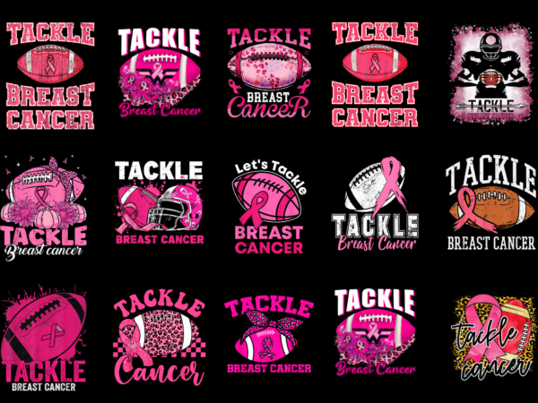 15 tackle breast cancer shirt designs bundle for commercial use part 5, tackle breast cancer t-shirt, tackle breast cancer png file, tackle breast cancer digital file, tackle breast cancer gift,