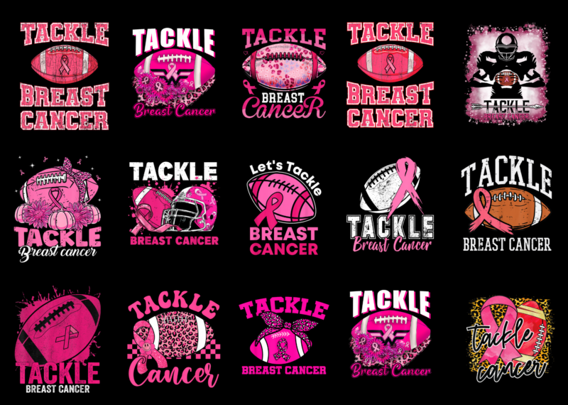 15 Tackle Breast Cancer Shirt Designs Bundle For Commercial Use Part 5, Tackle Breast Cancer T-shirt, Tackle Breast Cancer png file, Tackle Breast Cancer digital file, Tackle Breast Cancer gift,