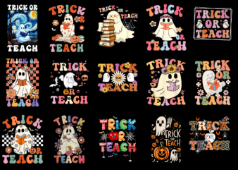 15 Trick Or Teach Shirt Designs Bundle For Commercial Use Part 6, Trick Or Teach T-shirt, Trick Or Teach png file, Trick Or Teach digital file, Trick Or Teach gift,