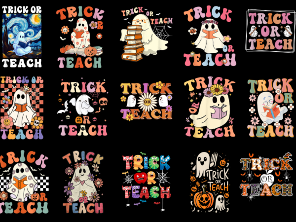 15 trick or teach shirt designs bundle for commercial use part 6, trick or teach t-shirt, trick or teach png file, trick or teach digital file, trick or teach gift,