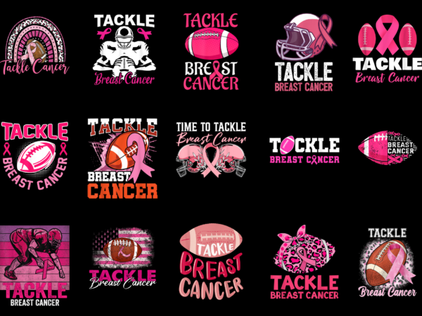 15 tackle breast cancer shirt designs bundle for commercial use part 6, tackle breast cancer t-shirt, tackle breast cancer png file, tackle breast cancer digital file, tackle breast cancer gift,