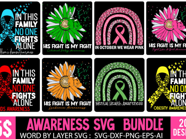 Awareness t-shirt dsigne bundle , awareness svg bundle, breast cancer svg bundle, awareness pink t-shirt design, fight awareness -shirt design, awareness svg bundle, awareness t-shirt bundle. in this family no