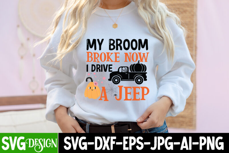 My Broom Broke Now i Drive A Jeep T-Shirt Design, My Broom Broke Now i Drive A Jeep Vector T-Shirt Design, Happy Boo Season T-Shirt Design, Happy Boo Season vector