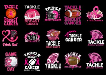 15 Tackle Breast Cancer Shirt Designs Bundle For Commercial Use Part 7, Tackle Breast Cancer T-shirt, Tackle Breast Cancer png file, Tackle Breast Cancer digital file, Tackle Breast Cancer gift,