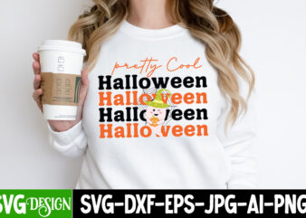 Pretty Cool Halloween T-Shirt Design, Halloween SVG ,Halloween SVG bundle, Hallwoeen Shirt , Halloween Sublimation PNG, Trick or Treat Sublimation PNG,Halloween Gnomes SVG , Boo SVG , Happy Halloween SVG