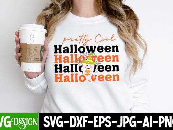 Pretty cool halloween t-shirt design, halloween svg ,halloween svg bundle, hallwoeen shirt , halloween sublimation png, trick or treat sublimation png,halloween gnomes svg , boo svg , happy halloween svg