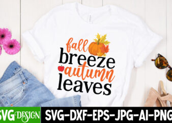 Fall Breeze Autumn Leaves T-Shirt Design, Fall Breeze Autumn Leaves Vector t-Shirt Design, Welcome Autumn T-Shirt Design, Welcome Autumn Vector T-Shirt Design Quotes, Happy Fall Y’all T-shirt Design,Fall Buket List