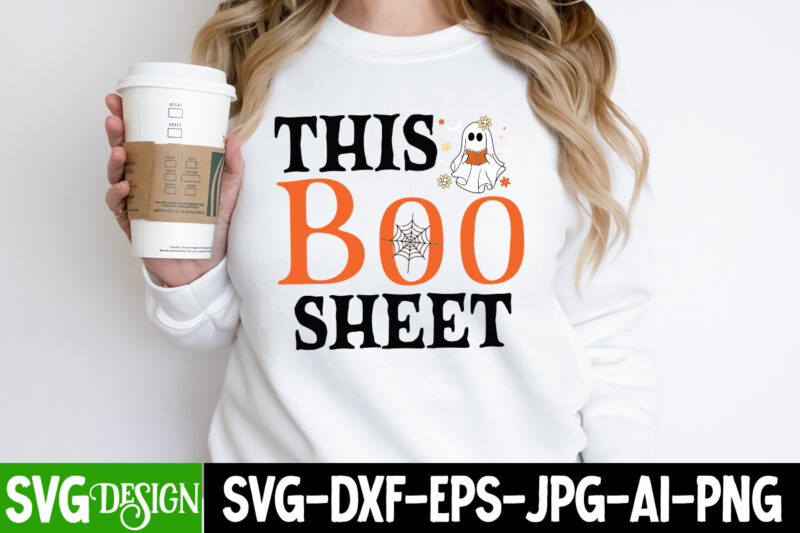 This Boo Sheet T-Shirt Design, This Boo Sheet Vector T-Shirt Design, October 31 T-Shirt Design, October 31 Vector T-Shirt Design, Halloween SVG ,Halloween SVG bundle, Hallwoeen Shirt , Halloween Sublimation