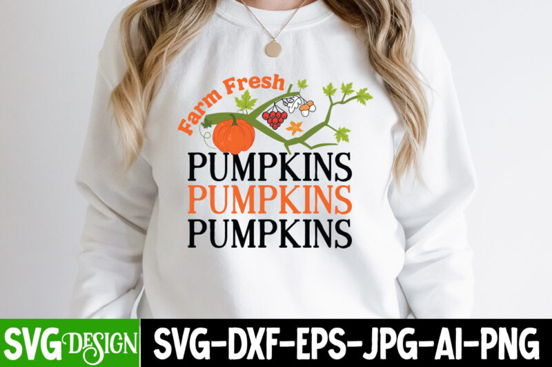 Farm Fresh Pumpkins T-Shirt Design, Farm Fresh Pumpkins Vector T-Shirt Design, Welcome Autumn T-Shirt Design, Welcome Autumn Vector T-Shirt Design Quotes, Happy Fall Y’all T-shirt Design,Fall Buket List T-shirt Design,Autumn