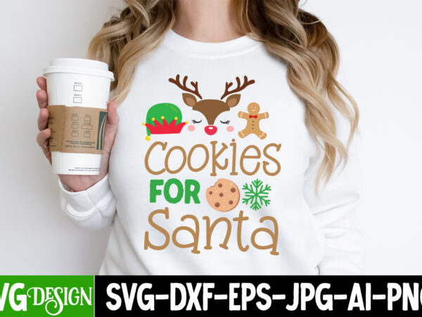 Cookies for santa t-shirt design, cookies for santa vector t-shirt design, christmas svg design, christmas tree bundle, christmas svg bundle quotes ,christmas clipart bundle, christmas svg cut file bundle christmas