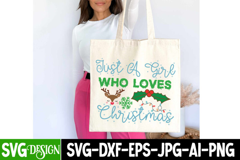 Just a Girl Who Loves Christmas T-Shirt Design, Just a Girl Who Loves Christmas Vector T-Shirt Design, Christmas SVG Design, Christmas Tree Bundle, Christmas SVG bundle Quotes ,Christmas CLipart Bundle,