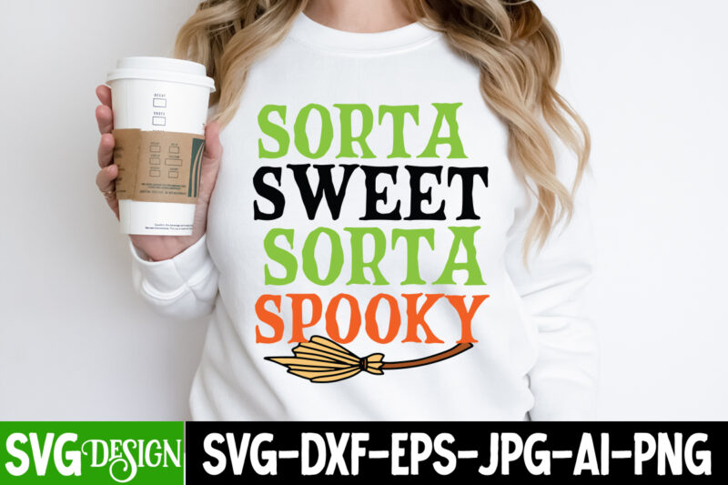 Sorta Sweet Sorta Spooky T-Shirt Design, Sorta Sweet Sorta Spooky Vector T-Shirt Design , October 31 T-Shirt Design, October 31 Vector T-Shirt Design, Halloween SVG ,Halloween SVG bundle, Hallwoeen Shirt