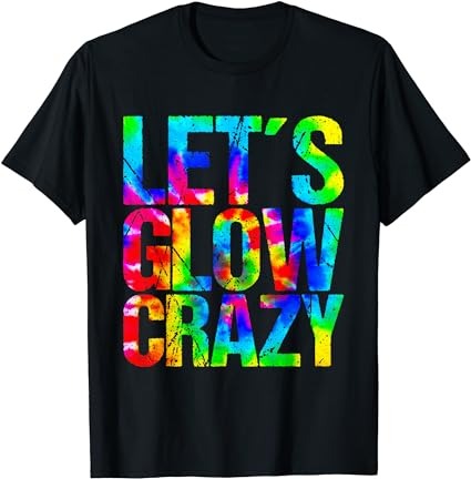 15 Let Glow Crazy Shirt Designs Bundle For Commercial Use, Let Glow Crazy T-shirt, Let Glow Crazy png file, Let Glow Crazy digital file, Let Glow Crazy gift, Let Glow