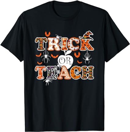 15 Trick Or Teach Shirt Designs Bundle For Commercial Use Part 1, Trick Or Teach T-shirt, Trick Or Teach png file, Trick Or Teach digital file, Trick Or Teach gift,