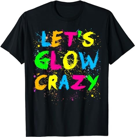 15 Let Glow Crazy Shirt Designs Bundle For Commercial Use, Let Glow Crazy T-shirt, Let Glow Crazy png file, Let Glow Crazy digital file, Let Glow Crazy gift, Let Glow