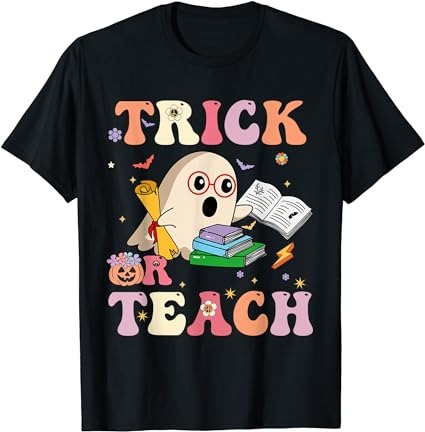 15 Trick Or Teach Shirt Designs Bundle For Commercial Use Part 5, Trick Or Teach T-shirt, Trick Or Teach png file, Trick Or Teach digital file, Trick Or Teach gift,