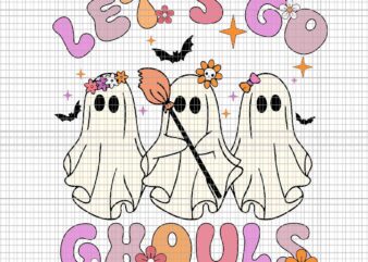 Let’s Go Ghouls Halloween Ghost Retro Groovy Svg, Let’s Go Ghouls Halloween Svg, Halloween Ghost Svg, Halloween Svg t shirt vector graphic
