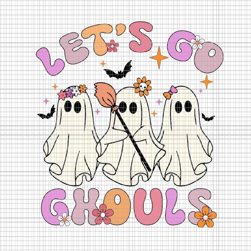 Let’s Go Ghouls Halloween Ghost Retro Groovy Svg, Let’s Go Ghouls Halloween Svg, Halloween Ghost Svg, Halloween Svg
