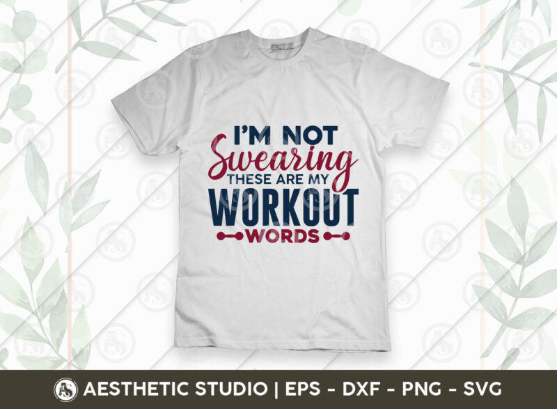 Im Not Swearing These Are My Workout Words