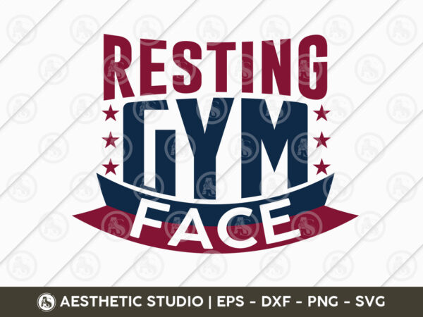 Resting gym face, workout, fitness, weights, gym, gym quotes, gym motivation, gym t-shirt design, eps, svg