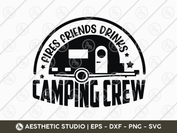 Fries friends drinks camping crew, adventure, camp life, camping svg, typography, camping quotes, camping cut file, funny camping, camping t-shirt design, svg, eps
