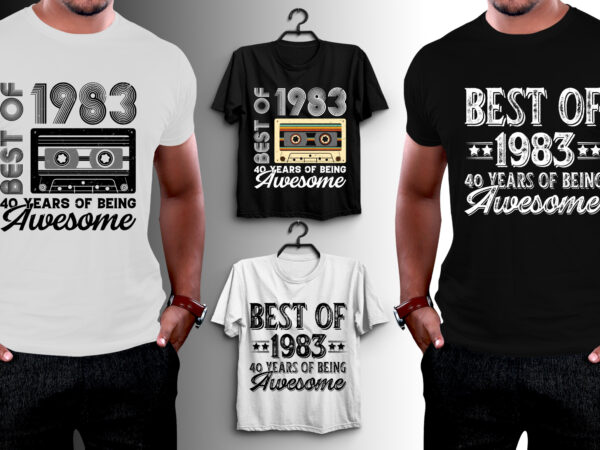 Best of 1983 birthday t-shirt design