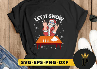 Cocaine Snorting Santa Let It Snow Christmas SVG, Merry Christmas SVG, Xmas SVG PNG DXF EPS