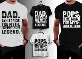 Dad The Man The Myth The T-Shirt Design