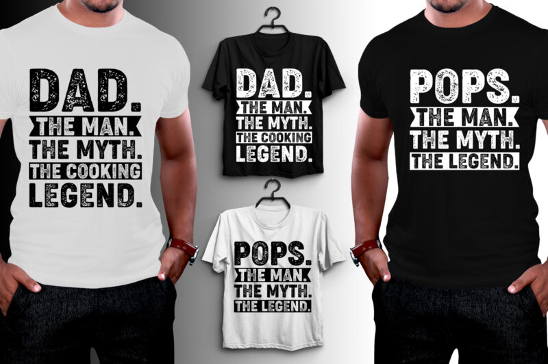 Dad The Man The Myth The T-Shirt Design