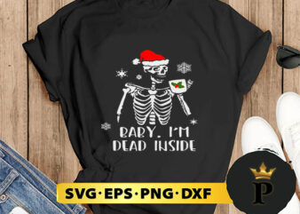 Dead The Inside Skeleton Santa Hat Mistletoe Christmas SVG, Merry Christmas SVG, Xmas SVG PNG DXF EPS
