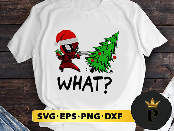 Deadpool what christmas svg, merry christmas svg, xmas svg png dxf eps t shirt vector illustration