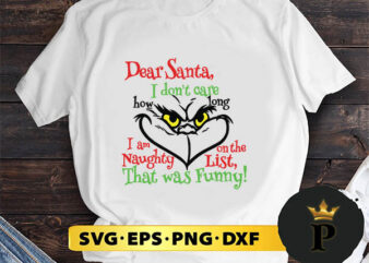 Dear Santa, I Don’t Care How Long SVG, Merry Christmas SVG, Xmas SVG PNG DXF EPS