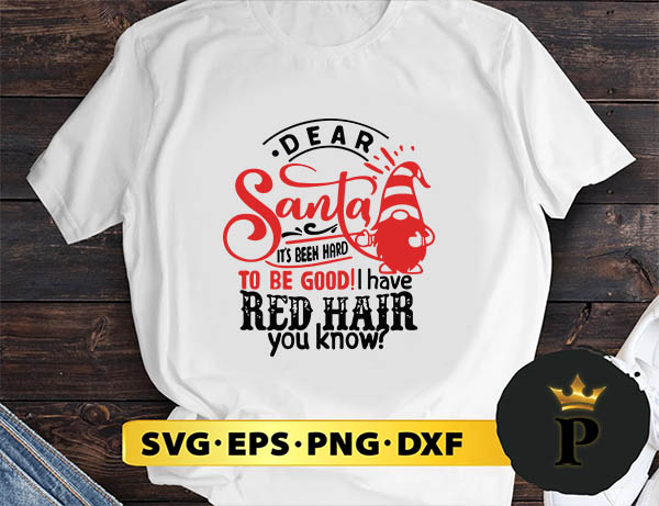 Dear Santa It’s Been Hard To Be Good SVG, Merry Christmas SVG, Xmas SVG PNG DXF EPS