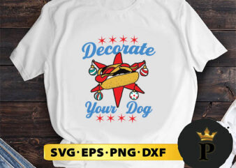 Decorate Your Dog Hot Dog Mery Christmas SVG, Merry Christmas SVG, Xmas SVG PNG DXF EPS t shirt vector illustration