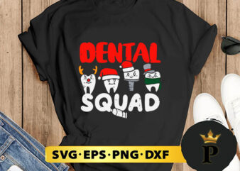 Dental Squad Teeth Dentist Christmas SVG, Merry Christmas SVG, Xmas SVG PNG DXF EPS t shirt vector illustration