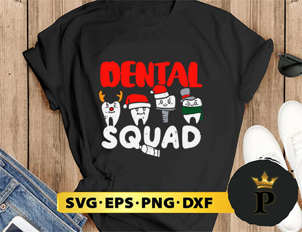 Dental Squad Teeth Dentist Christmas SVG, Merry Christmas SVG, Xmas SVG PNG DXF EPS