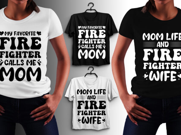 Firefighter mom t-shirt design