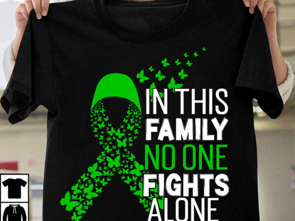 Hodgkin_s lymphoma awareness t-shirt design, hodgkin_s lymphoma awareness vector t-shirt design, fight awareness -shirt design, awareness svg bundle, awareness t-shirt bundle. in this family no one fights alone aid awareness