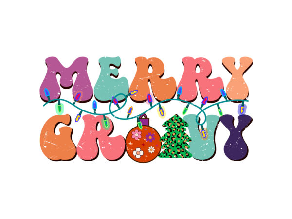 Merry croovy stay merry and bright, christmas, groovy, groovy christmas sublimation, retro christmas sublimation, christmas sublimation, hippie christmas, christmas clipart, christmas png, merry christmas png, cute christmas png, christmas tree, t shirt designs for sale