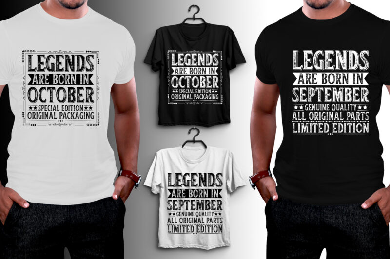 Legends Are Born In T-Shirt Design