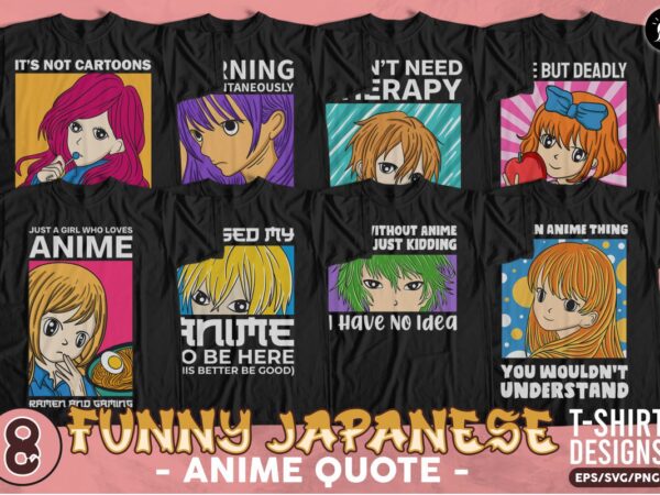 Funny japanese anime quotes t-shirt designs bundle, japanese pop culture graphic tshirt