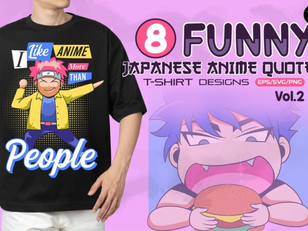 Funny japanese anime quotes t-shirt designs bundle vol 2, japan pop culture graphic t-shirt