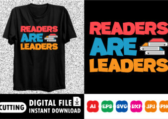 Readers are leaders shirt print template