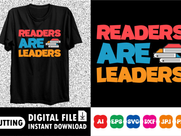 Readers are leaders shirt print template t shirt design online