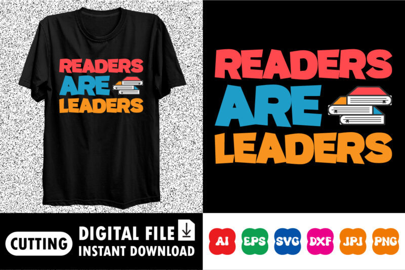 Readers are leaders shirt print template