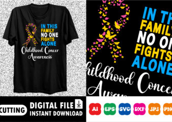 In this family no one fights alone childhood cancer awareness t shirt design for sale